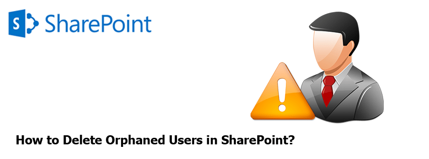 how to delete orphaned users in sharepoint