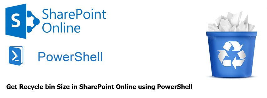Get Recycle Bin Size in SharePoint Online using PowerShell