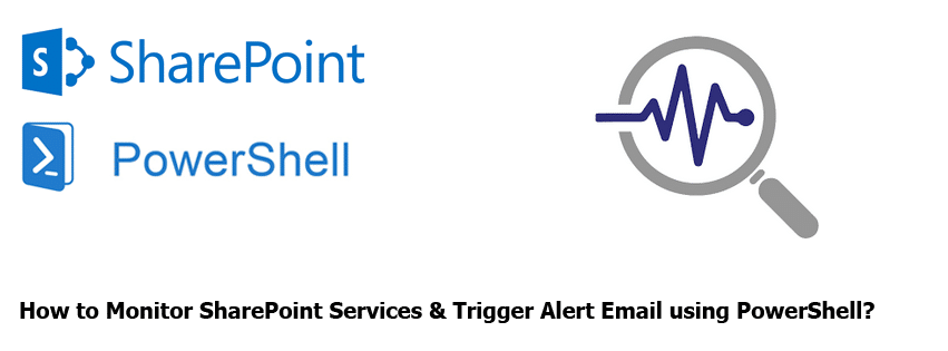 Monitor SharePoint Services and Send Alert Email using powershell