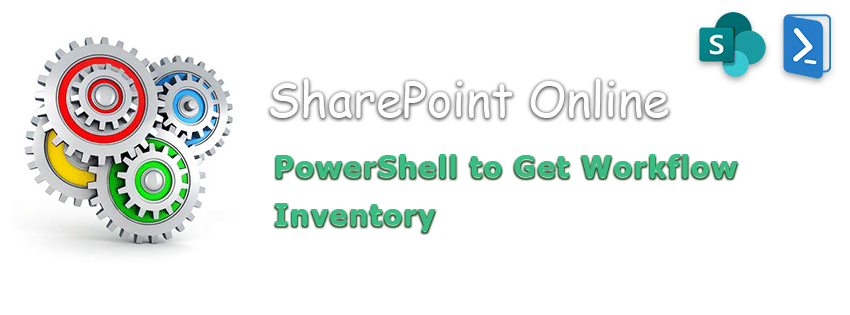 PowerShell to Get Workflow Inventory in SharePoint Online