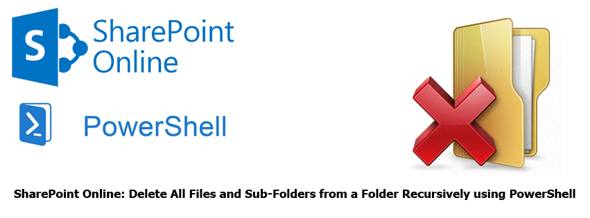 Delete All Files and Sub-Folders from a Folder Recursively using PowerShell