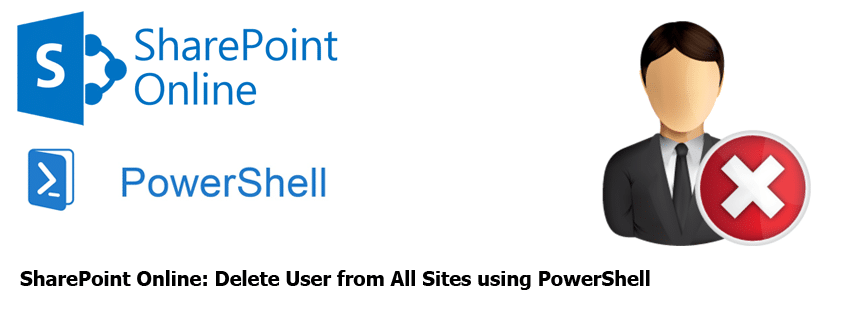 SharePoint Online Delete User from All Sites using PowerShell