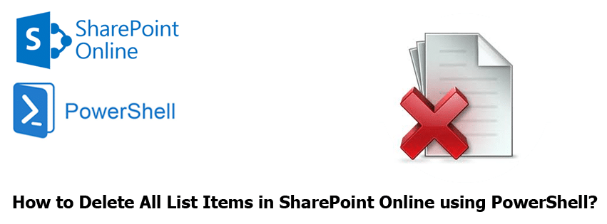 delete all list items in sharepoint online using powershell