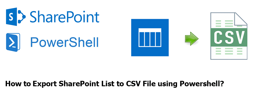 Export SharePoint List to CSV using PowerShell