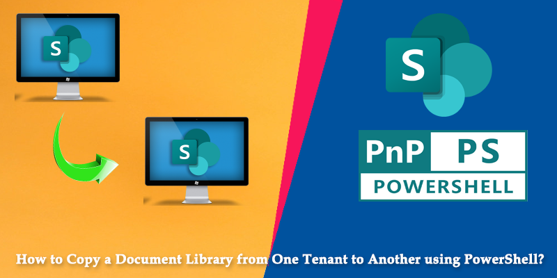 sharepoint online copy document library between tenants using powershell